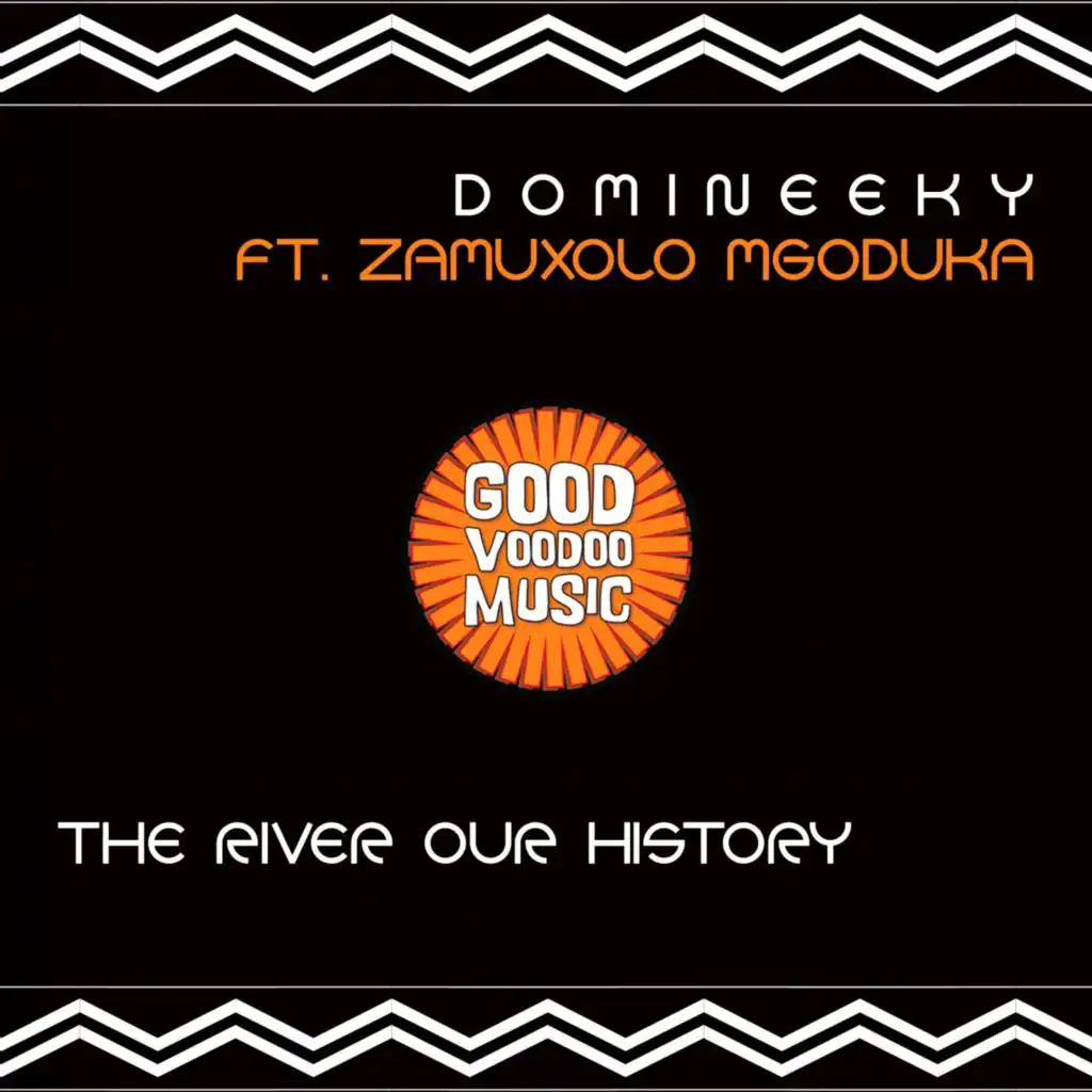 The River Our History (feat. Zamuxolo Mgoduka)