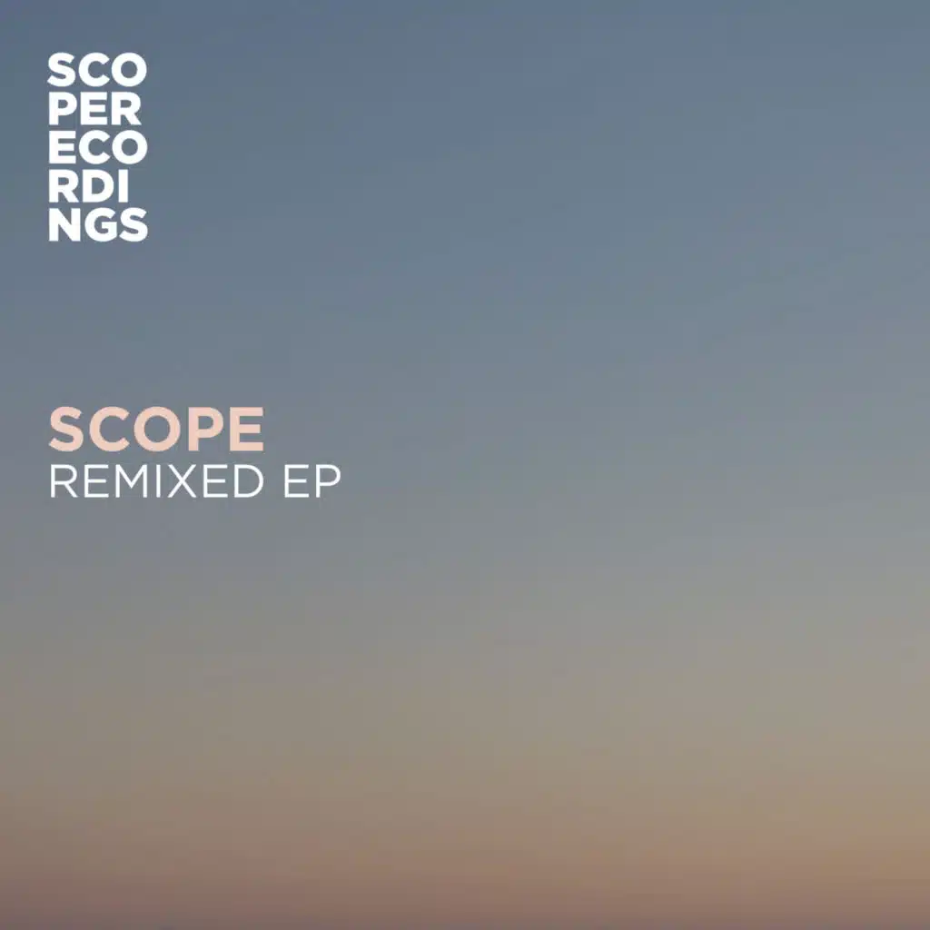Scope Remixed EP