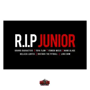 RIP Junior (feat. YoYa Flow, Fender Music, Nano Blade & Liric Bow)