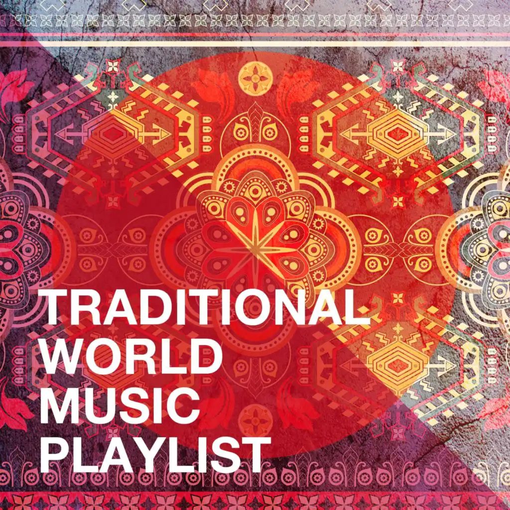 Traditional World Music Playlist