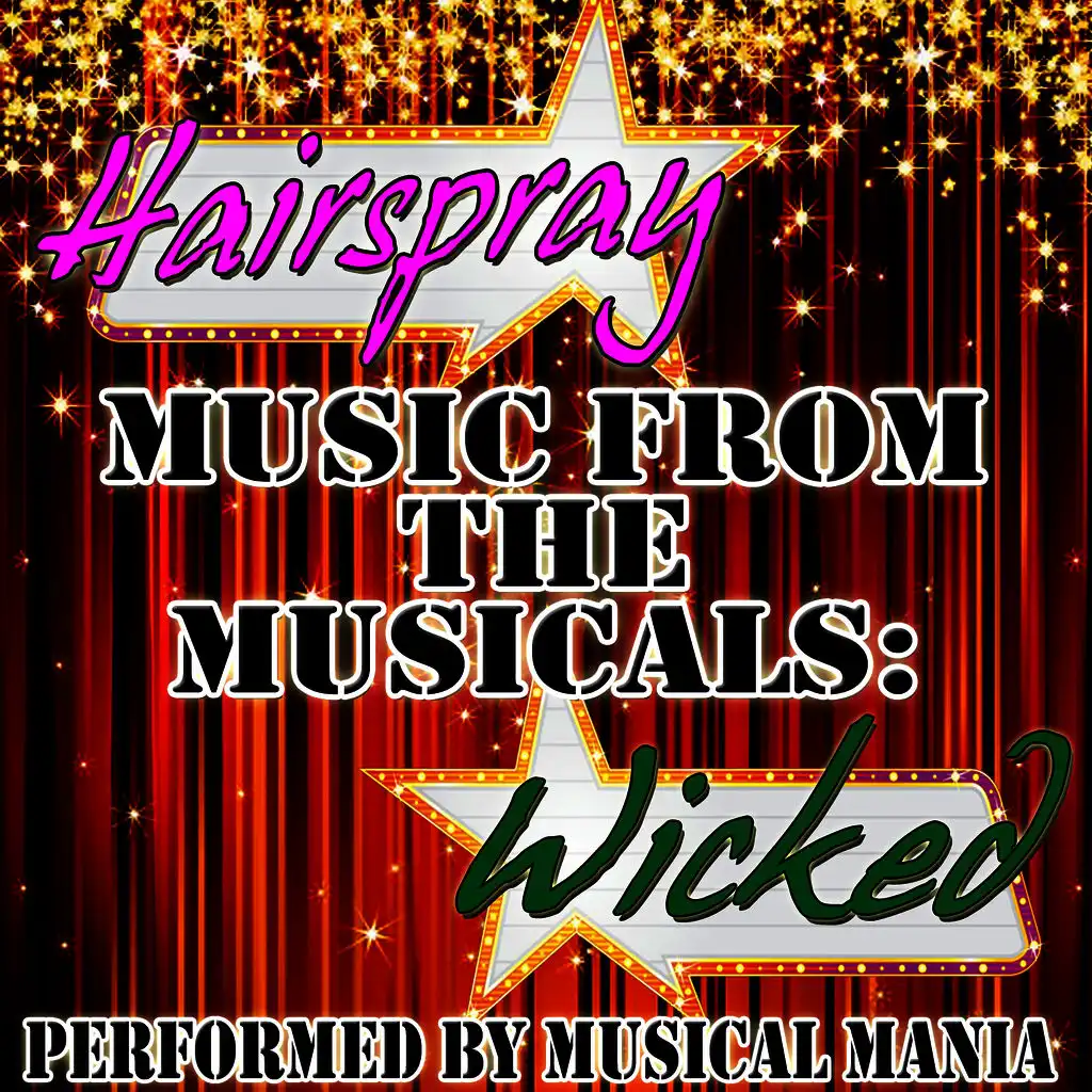 Music From The Musicals: Hairspray and Wicked