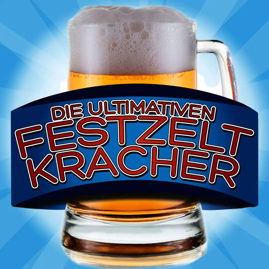 Die ultimativen Festzeltkracher