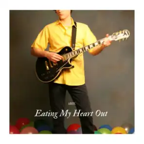Eating My Heart Out