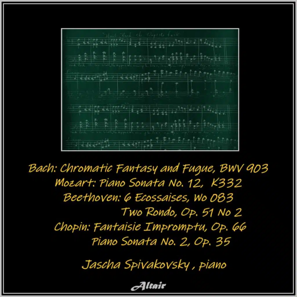 Bach: Chromatic Fantasy and Fugue, Bwv 903 - Mozart: Piano Sonata NO. 12, K332 - Beethoven: 6 Ecossaises, Wo0 83 - Two Rondo, OP. 51 - Chopin: Fantaisie Impromptu, OP.66 - Piano Sonata NO. 2, OP. 35 (Live)