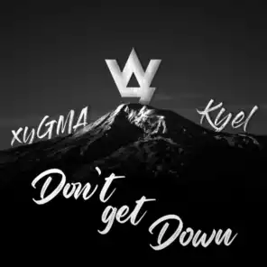 Don't Get Down (feat. Kyel)