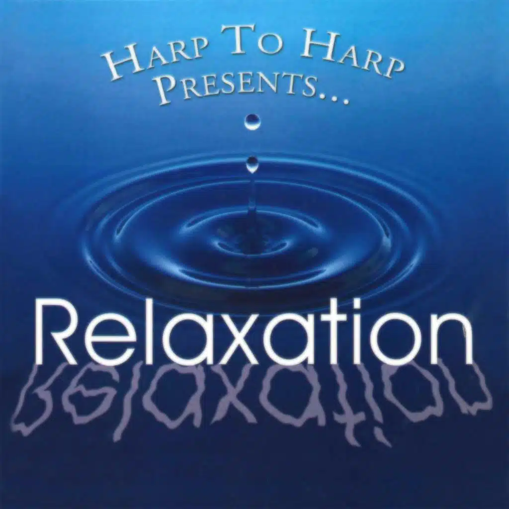 Harp to Harp Presents . . . Relaxation