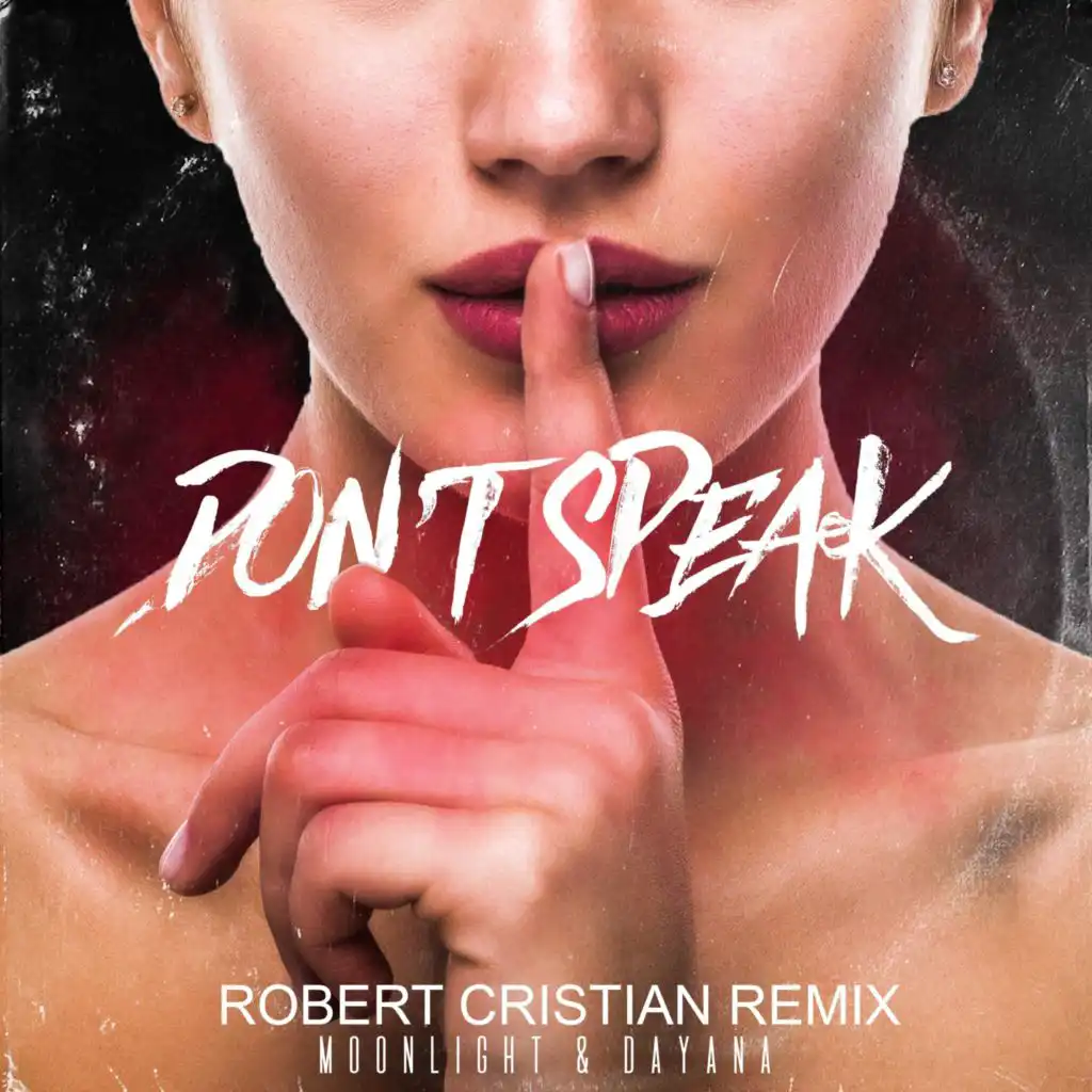 Don't speak (feat. Robert Cristian)