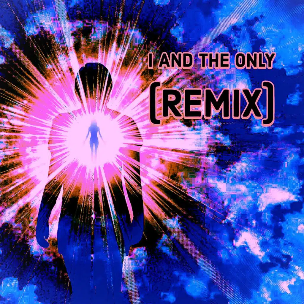 I and the Only (Remix)