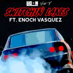 Switchin' Lanes (feat. Enoch Vasquez)