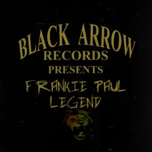 Black Arrow Presents Frankie Paul Legend