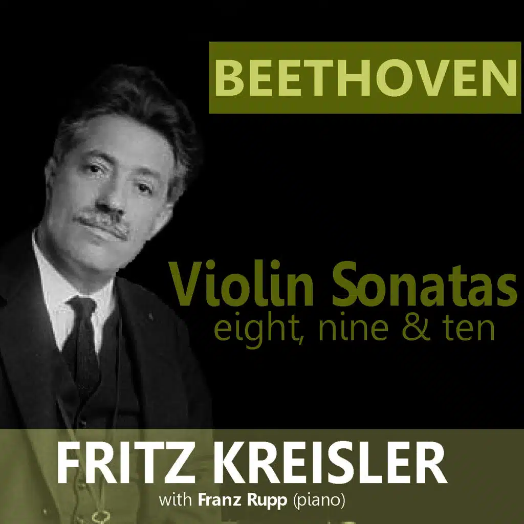 Ludwig Van Beethoven & Fritz Kreisler