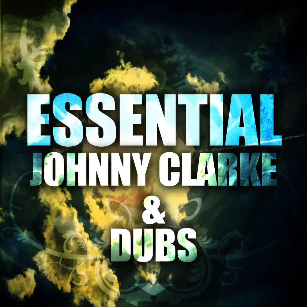 Essential Johnny Clarke and Dubs