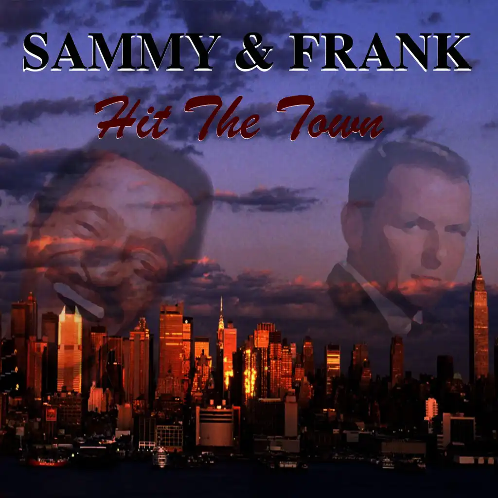 Sammy & Frank Hit the Town