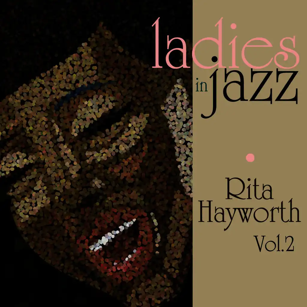 Ladies in Jazz - Rita Hayworth Vol. 2