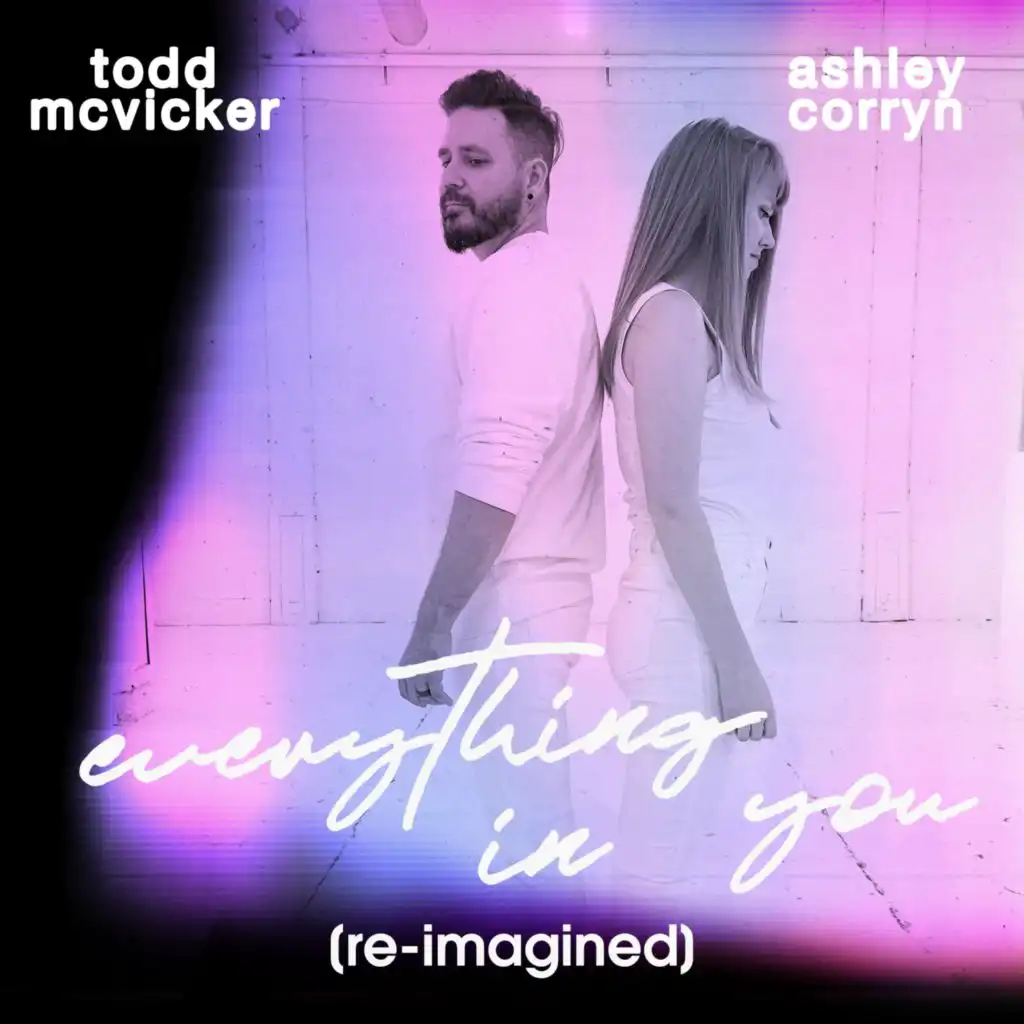 Everything In You  [feat. Ashley Corryn] (Re-Imagined)