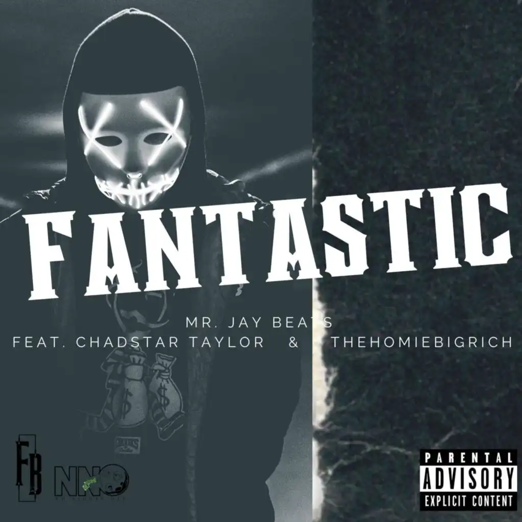 Fantastic (feat. Chad$tar Taylor & TheHomieBigRich)