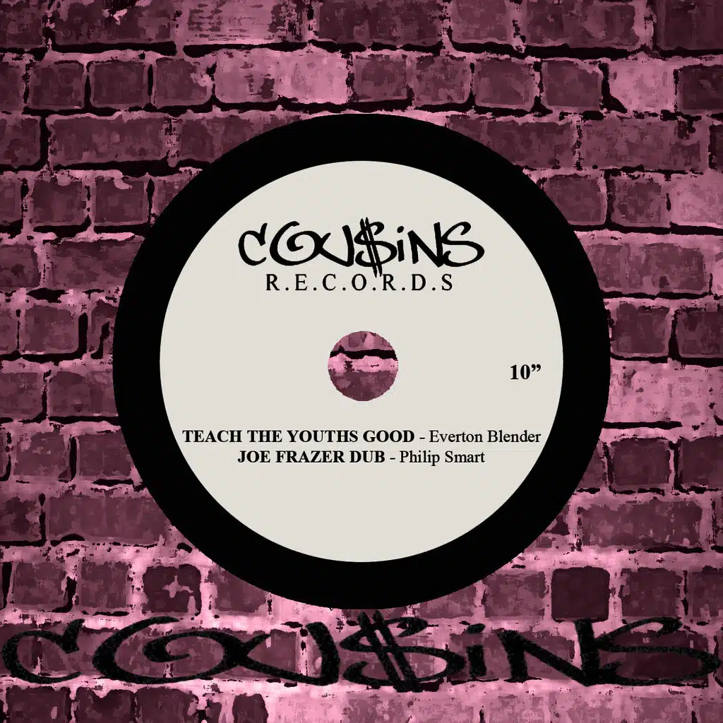 Teach The Youths Good/Joe Frazer Dub