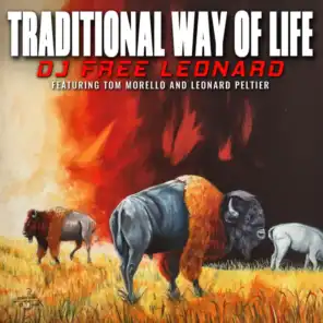 Traditional Way of Life (feat. Tom Morello & Leonard Peltier)