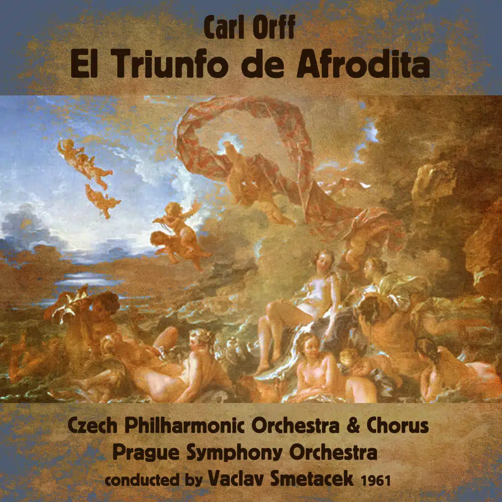 Carl Orff: El Triunfo de Afrodita (1961)