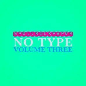 No Type, Vol. 3