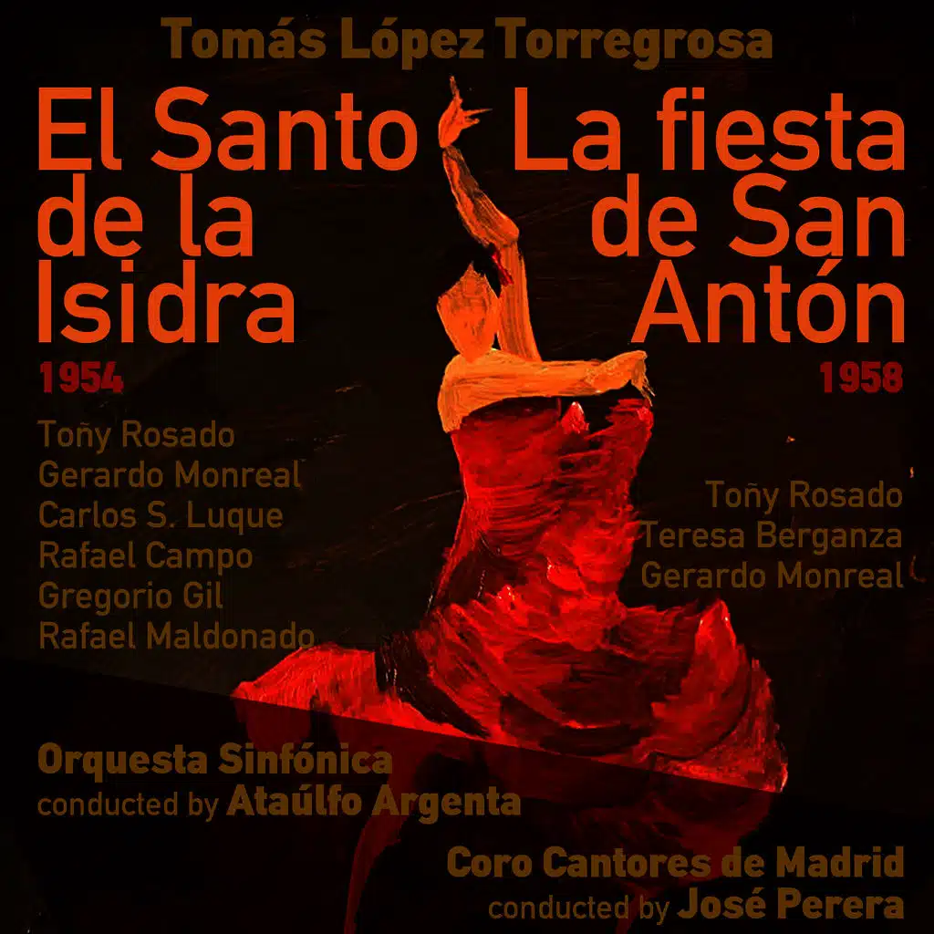 Tomás López Torregrosa: El Santo de la Isidra [Zarzuela en Un Acto] (1954), La fiesta de San Antón [Zarzuela en Un Acto] (1958)