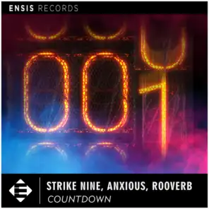Strike Nine, Anxious & Rooverb