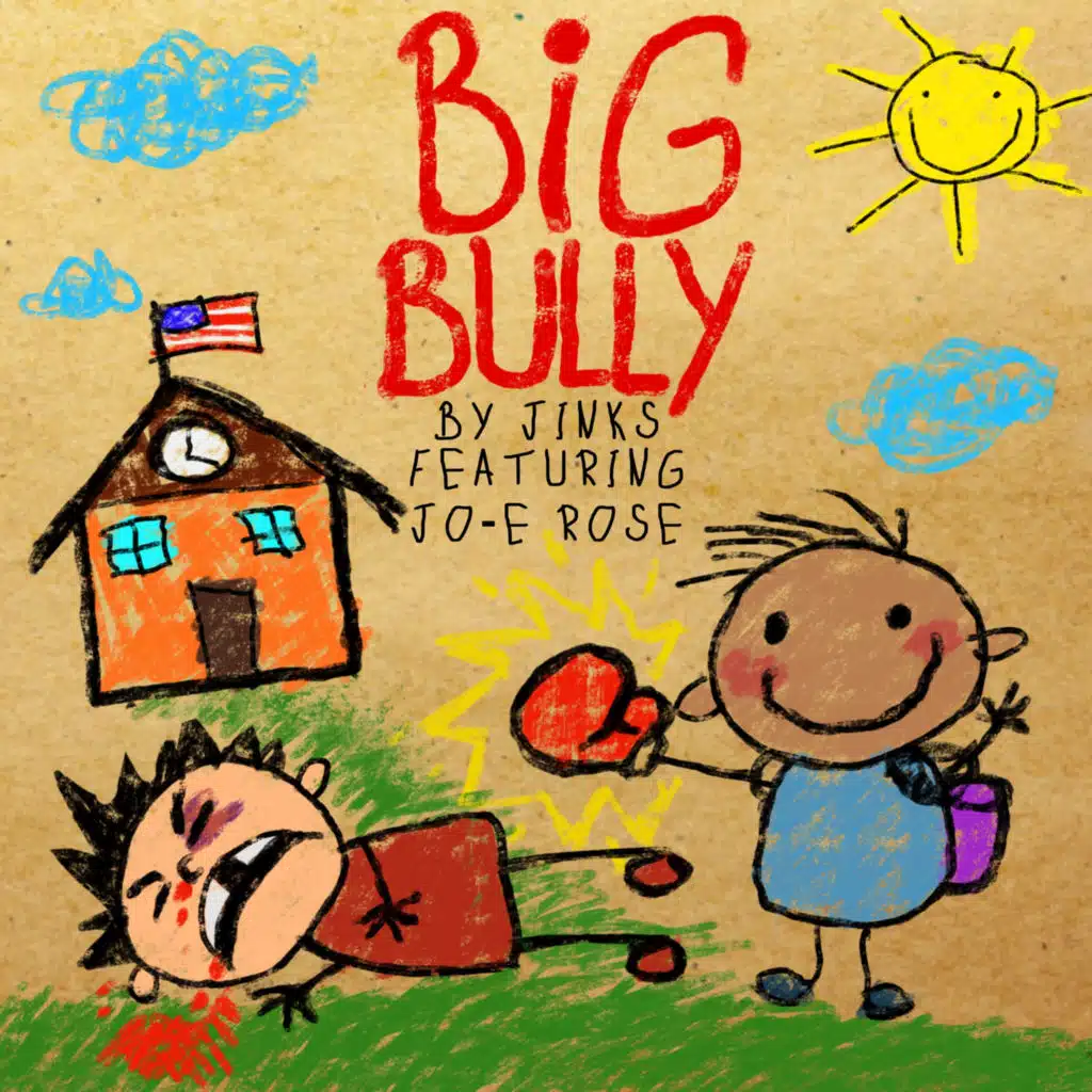 Big Bully (feat. JO-E ROSE)