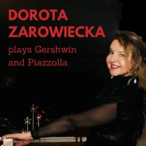 Dorota Zarowiecka plays Gershwin and Piazzolla