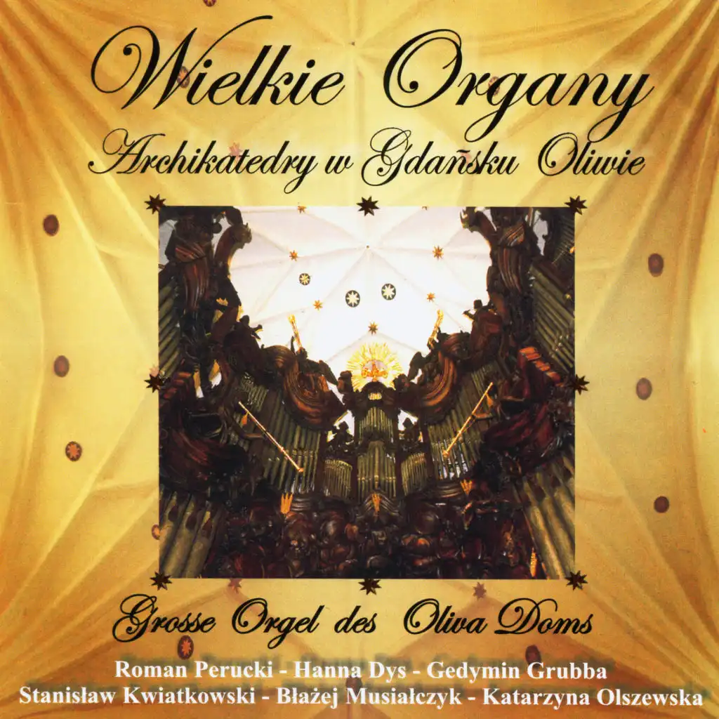 Wielkie Organy - Great Organ of Oliwa Cathedral