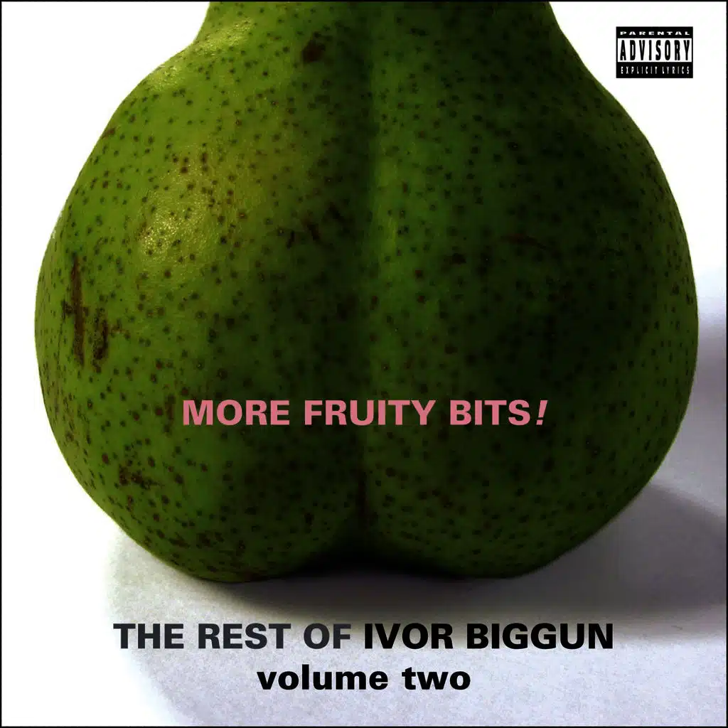 More Fruity Bits! The Rest of Ivor Biggun Volume 2