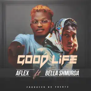Good Life (feat. Bella Shmurda)