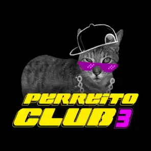Perreito Club 3 (feat. PAZ, Mala Juarez, Tangerina Alien & LoMaasBello)