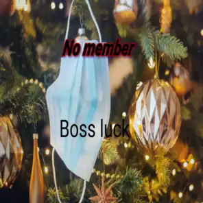 Boss luck