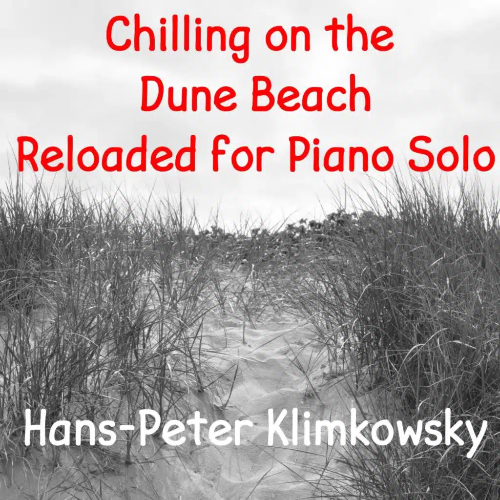 Chilling on the Dune Beach: Reloaded for Piano Solo