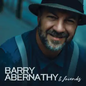Barry Abernathy and Friends