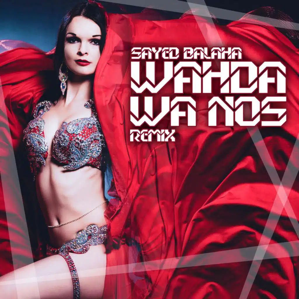 Wahda Wa Nos (Remix) [feat. Sayed Balaha]