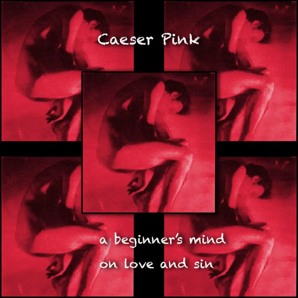 A Beginner's Mind on Love & Sin (2021 Remaster)