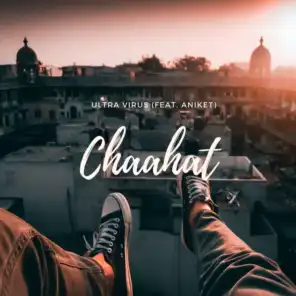 Chaahat (feat. Aniket)
