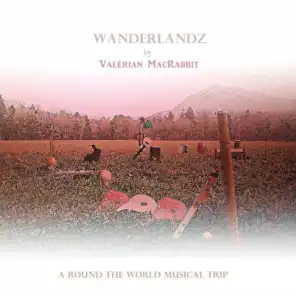 Wanderlandz (A Round the World Musical Trip)