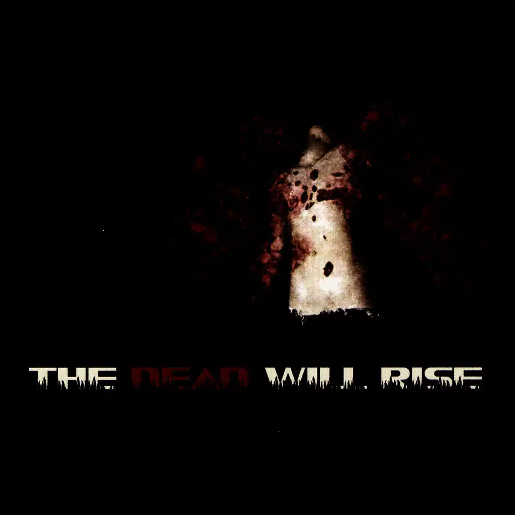 The Dead Will Rise