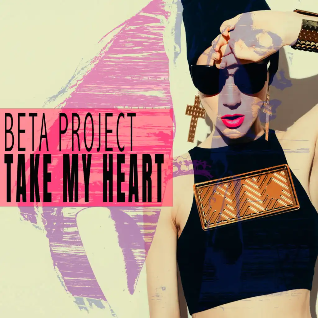 Take My Heart (Beta Heart Mix)