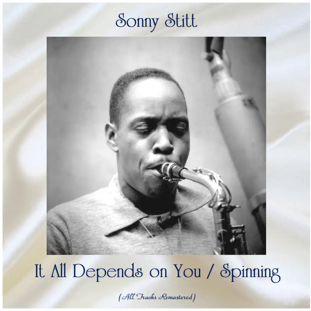 It All Depends on You / Spinning (All Tracks Remastered)