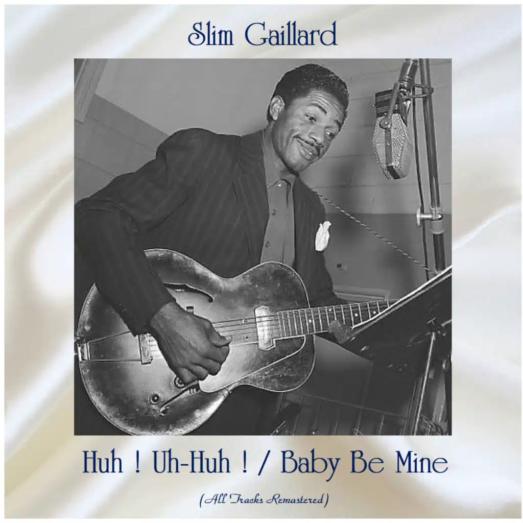 Huh ! Uh-Huh ! / Baby Be Mine (All Tracks Remastered)