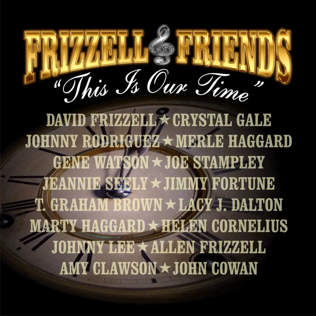 Frizzell & Friends This is Our Time