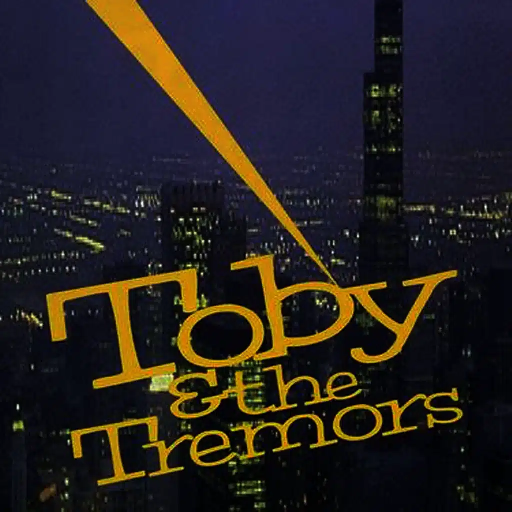 Toby and the Tremors