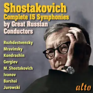 Shostakovich: The Complete Symphonies by Great Russian Conductors
