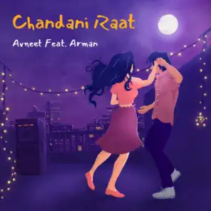 Chandani Raat (feat. Arman)