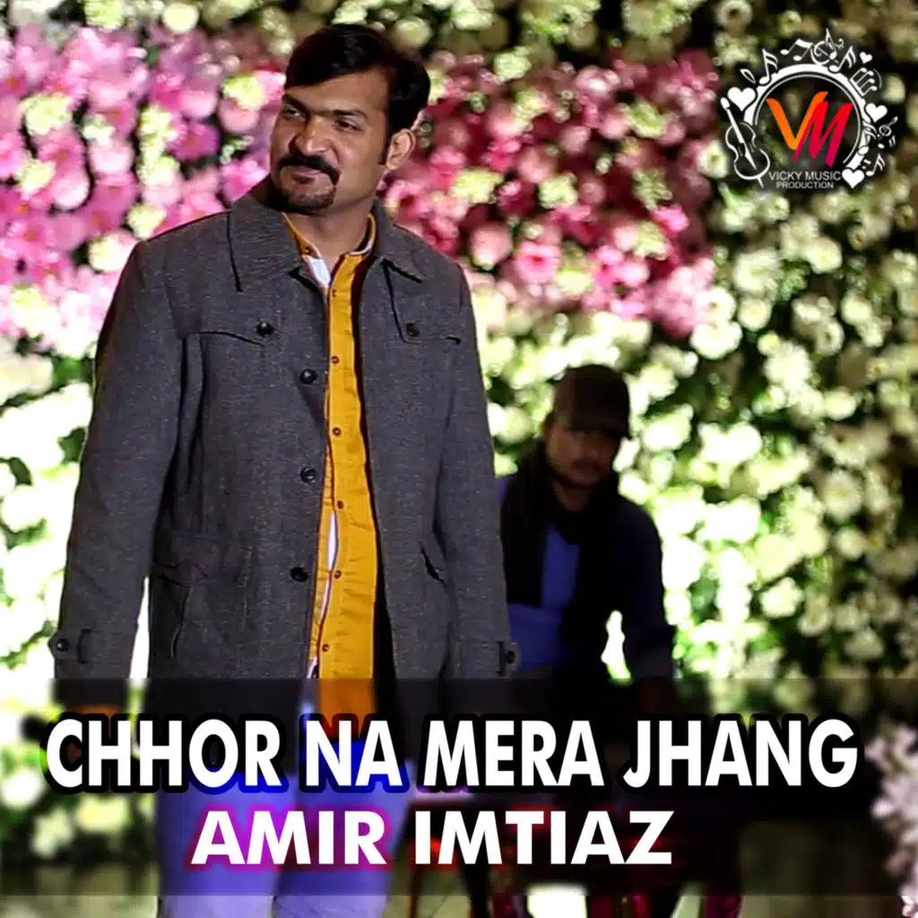 Chhor Na Mera Jhang