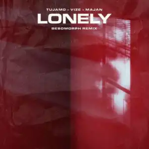 Lonely (Besomorph Remix)