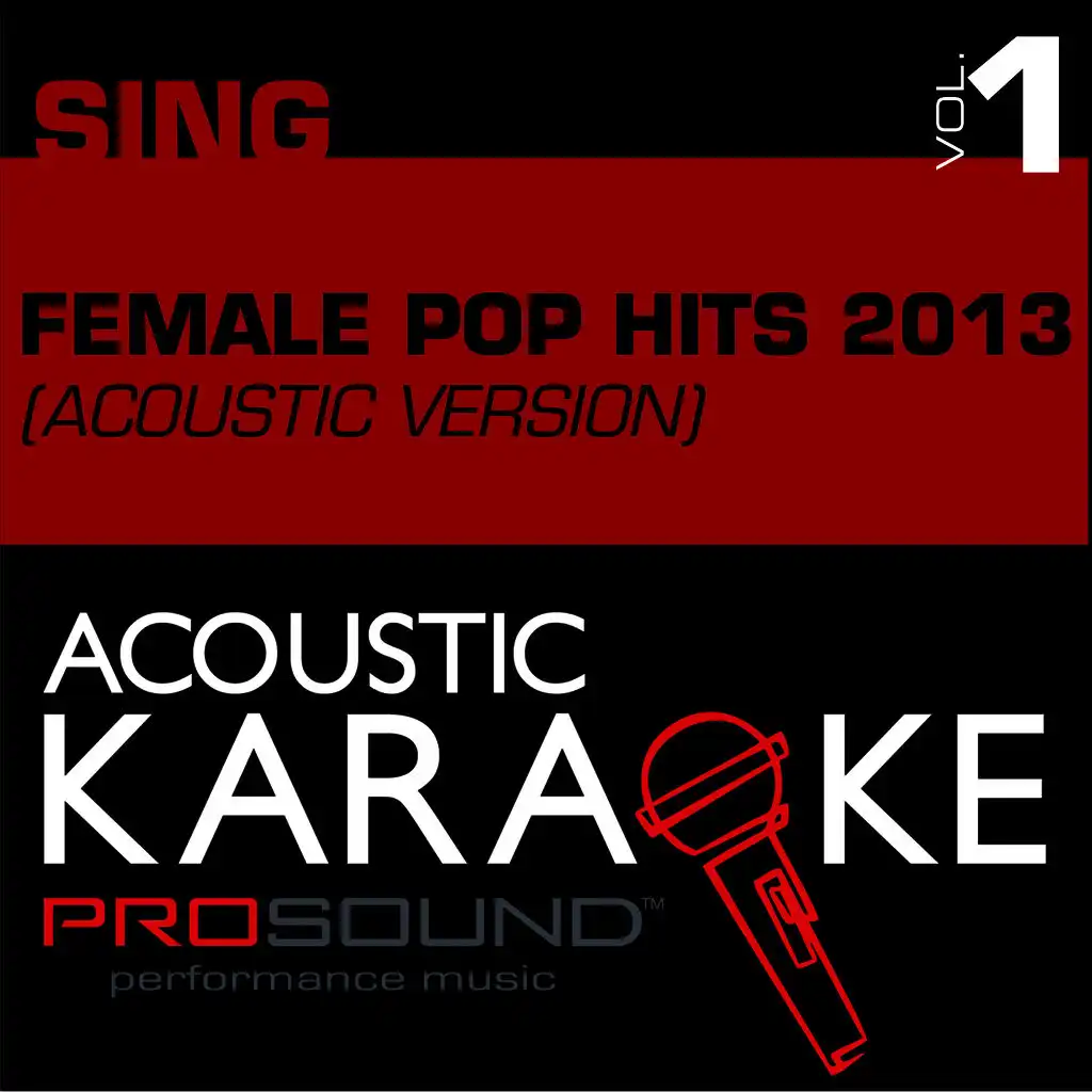 Acoustic Karaoke: Sing Female Pop Hits 2013, Vol.1